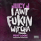 I Aint Fukin Witcha (Single) - Juicy J (Jordan Houston)