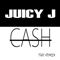 Cash [Remix] (Single) - Juicy J (Jordan Houston)