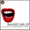 Banjee Girl (EP) - Atlantic Connection (Nathan Hayes)