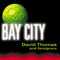 Bay City - David Thomas And Two Pale Boys (Thomas, David Lynn / Crocus Behemoth)