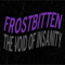 The Void Of Insanity - Frostbitten