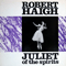 Juliet Of The Spirits - Haigh, Robert (Robert Haigh)