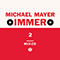 Immer 2 - Mayer, Michael (Michael Mayer / M. Mayer)