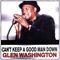 Cant keep a good man down - Washington, Glen (Glenroy Washington)