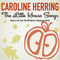 The Little House Songs - Herring, Caroline (Caroline Herring)