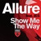Show Me The Way (feat. Jes) - Allure (NLD)