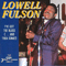 I've Got The Blues - ...And Then Some (CD 2) - Fulson, Lowell (Lowell Fulson)