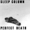 Perfect Death - Sleep Column