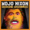 Whiskey Rebellion - Mojo Nixon (Neill Kirby McMillan, Jr.)