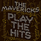 Play The Hits - Mavericks (The Mavericks)