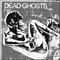 That Old Feeling (Single) - Dead Ghosts (Andrew Wilkinson / Bryan Nicol / Michael Wilkinson)
