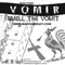 Smell The Vomit - Vomir (Romain Perrot)