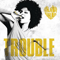 Trouble (Remixes - Single) - Nabiha (Nabiha Bensouda / Tiger Lily)