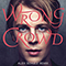 Wrong Crowd (Alex Schulz Remix) - Tom Odell (Odell, Tom Peter)