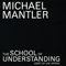 The School Of Understanding (CD 2)-Mantler, Michael (Michael Mantler)