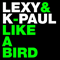 Like A Bird - Lexy & K-Paul (Lexy and K-Paul)