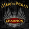 Champion (Single) - Hero For The World (A Hero For The World)