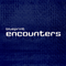Encounters (feat. Oliver Ho & Outline) - Ho, Oliver (Oliver Ho / Birdland / Id / Life / Raudive / Seeker / Veil)