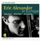 Eric Alexander In Europe - Alexander, Eric (Eric Alexander)