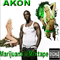 Marijuana (Mixtape) - Akon (Aliaune Damala Bouga Time Puru Nacka Lu Lu Lu Badara Akon Thiam)
