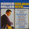 Golden Hits - Miller, Roger (Roger Miller, Roger Dean Miller)