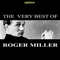 The Very Best Of Roger Miller - Miller, Roger (Roger Miller, Roger Dean Miller)