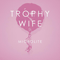 Microlite (EP) - Trophy Wife
