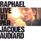 Live vu par Jaques Audiard - Raphael (FRA) (Raphael Haroche, Raphaël Haroche)