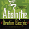 Absinthe - Ibrahim Electric