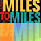 Miles To Miles - Miles, Jason (Jason Miles)