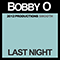 Last Night (Promo-Single) - Bobby O (Bobby Orlando / Robert Phillip Orlando / Bobby 