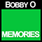 Memories (Single) - Bobby O (Bobby Orlando / Robert Phillip Orlando / Bobby 