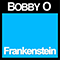 Frankenstein (Single) - Bobby O (Bobby Orlando / Robert Phillip Orlando / Bobby 