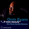 ...It Was Beauty - Evans, Orrin (Orrin Evans)