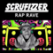Rap Rave (Remixes) - Scrufizzer (Scru Fizzer)