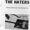Silent Shovels Nowhere Sut - Haters (The Haters)