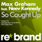 So Caught Up (Single) (feat.) - Kennedy, Neev (Neev Kennedy)