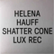 Shatter Cone (Single) - Helena, Hauff (Helena Hauff)