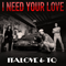 I Need Your Love [Single]