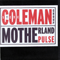 Motherland Pulse - Coleman, Steve (Steve Coleman, Steve Coleman And Five Elements, Steve Coleman Group)