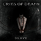 Slave - Cries Of Death