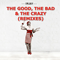 The Good, The Bad & The Crazy (Remixes) [EP]