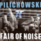 Fair Of Noise - Pilichowski, Wojciech (Wojciech Pilichowski, Pilichowski Band, Woobie Doobie, Three Generation Trio)