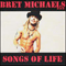 Songs Of Life - Bret Michaels (Michaels, Bret)