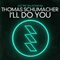 I'll Do You (EP) - Thomas Schumacher (Schumacher, Thomas)