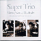 Super Trio (Chick Corea, Steave Gadd, Christian Mcbride) - Chick Corea (Armando Anthony Corea / Chick Corea Elektric Band)