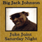 Juke Joint Saturday Night - Big Jack Johnson (Jack Johnson / Big Jack Johnson & The Oilers)