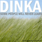 Some People Will Never Learn (Incl Mango Remix) (Single) - Dinka (Dinka, Chris Reece, Leventina, EDX, Daniel Portman)