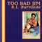 Too Bad Jim - R.L. Burnside (Robert Lee 'R. L.' Burnside)