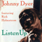 Johnny Dyer Featuring Rick Holmstrom - Listen Up